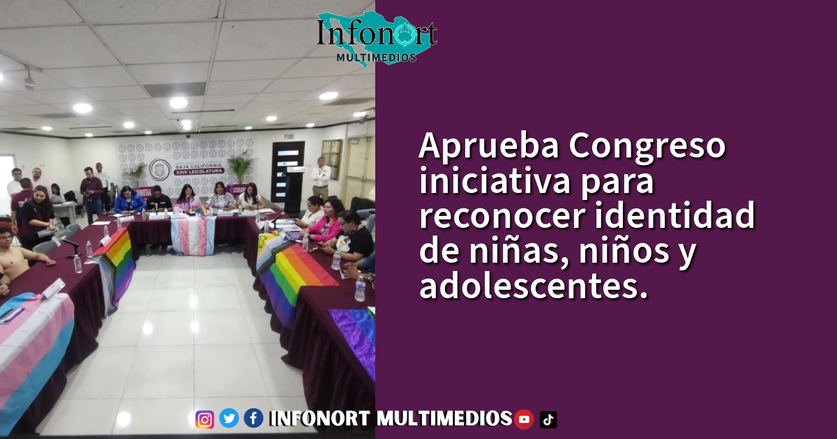 Aprueba Congreso iniciativa para reconocer identidad de niñas, niños y adolescentes