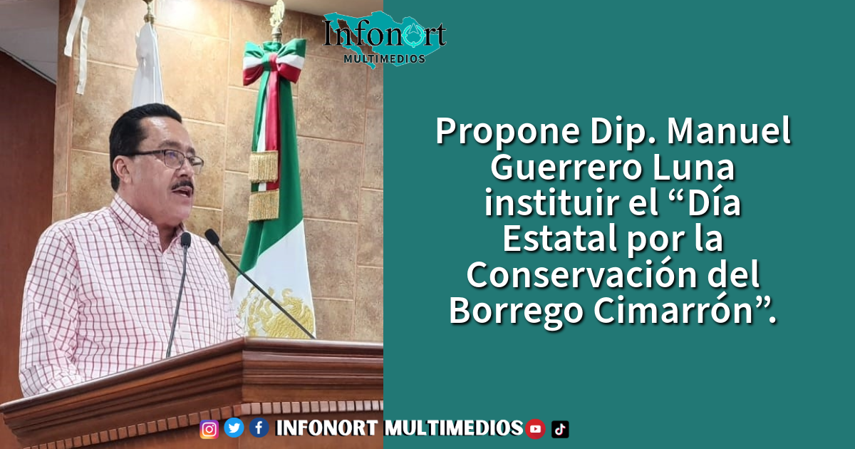 Propone Dip. Manuel Guerrero Luna instituir el “Día Estatal por la Conservación del Borrego Cimarrón”