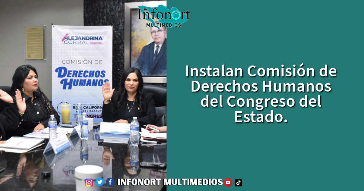 Instalan Comisión de Derechos Humanos del Congreso del Estado