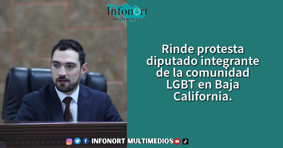 Rinde protesta diputado integrante de la comunidad LGBT en Baja California