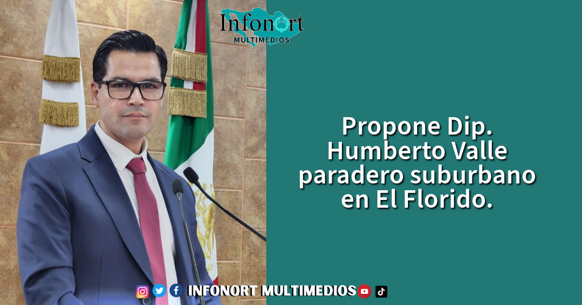 Propone Dip. Humberto Valle paradero suburbano en El Florido
