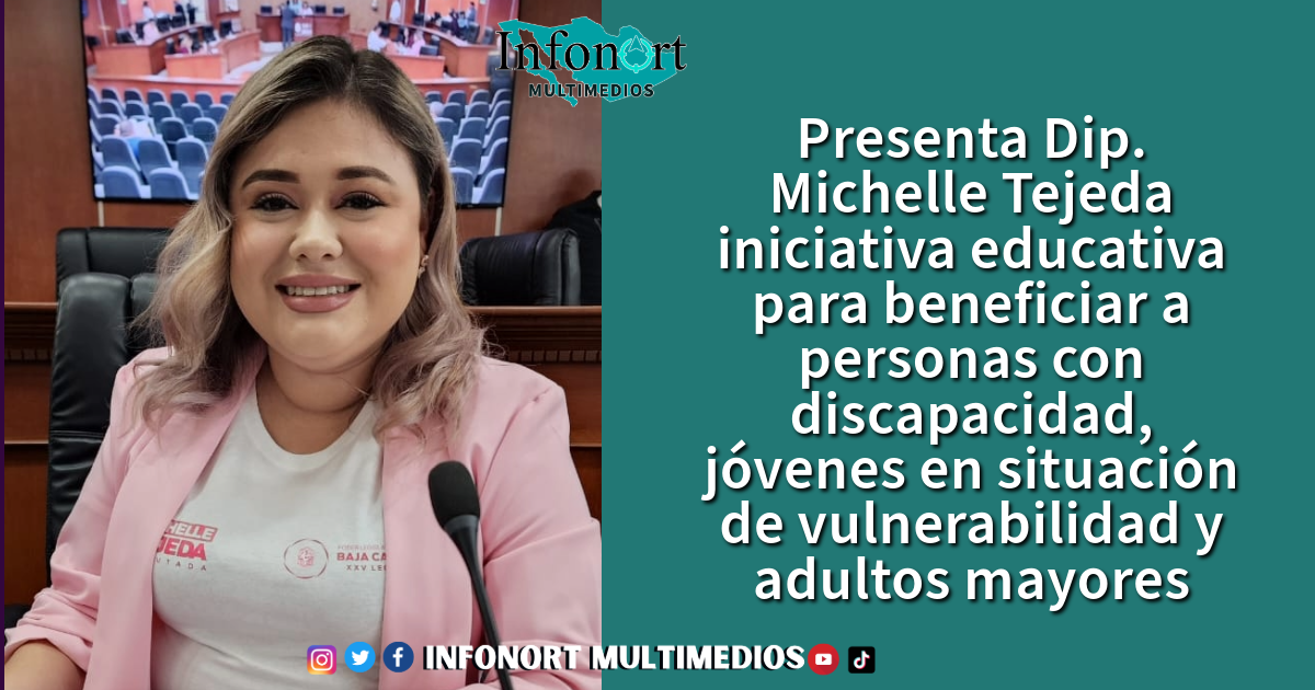 Presenta Dip. Michelle Tejeda iniciativa educativa para beneficiar a personas con discapacidad, jóvenes en situación de vulnerabilidad y adultos mayores