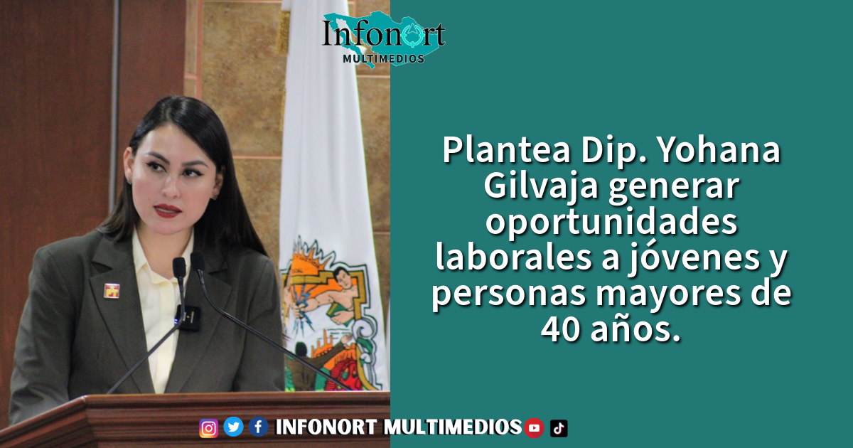 Plantea Dip. Yohana Gilvaja generar oportunidades laborales a jóvenes y personas mayores de 40 años