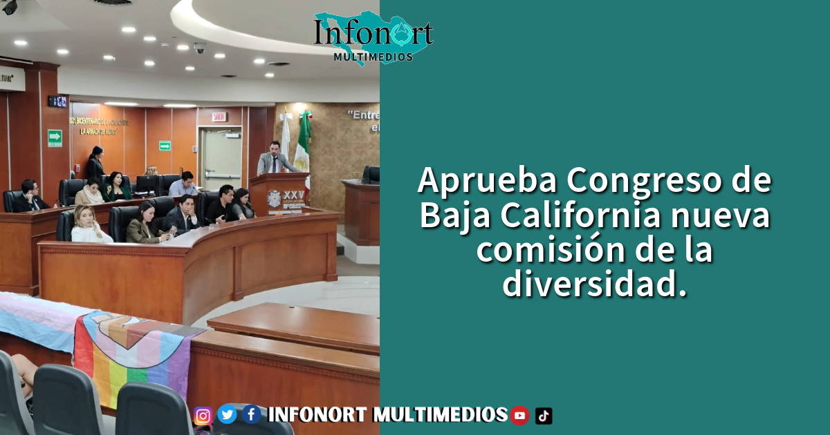 Aprueba Congreso de Baja California nueva comisión de la diversidad
